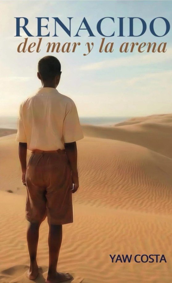 Portada del libro Renacido del mar y la arena de Yaw Costa